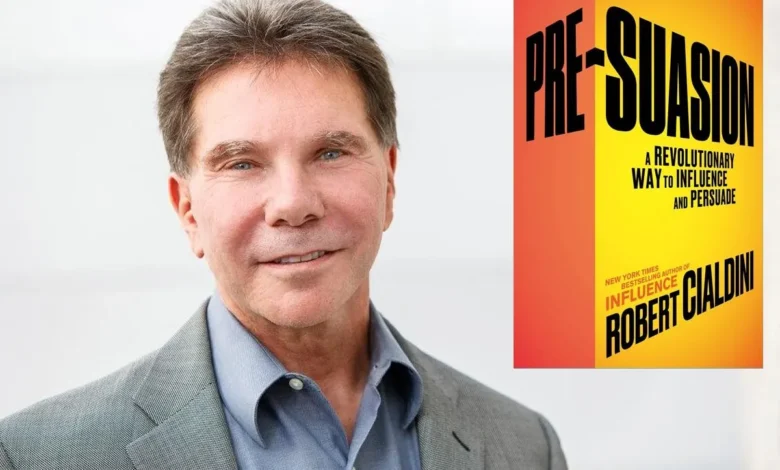 إعداد العقل للإقناع: تلخيص كتاب 'Pre-Suasion' لروبرت تشالديني